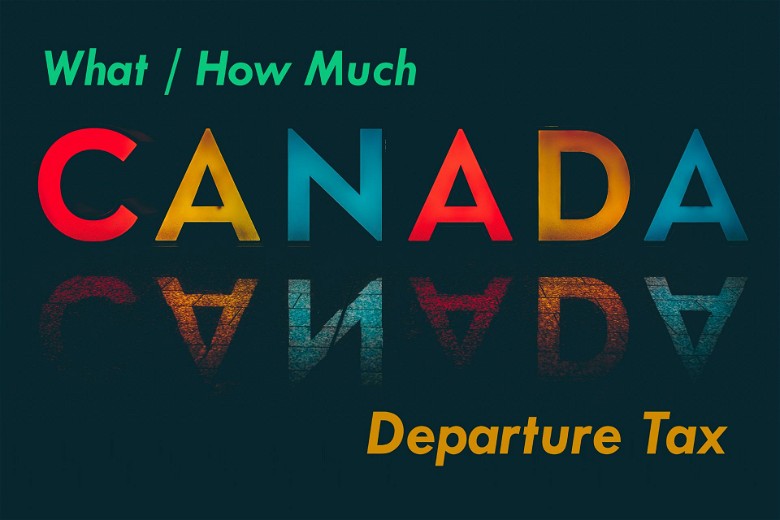 Understanding Canada Departure Tax: What You Need to Know